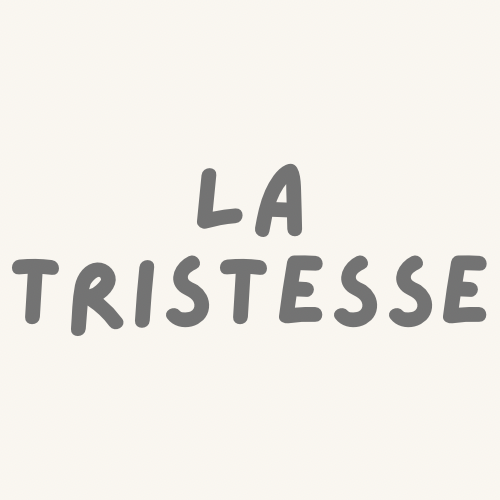 La tristesse