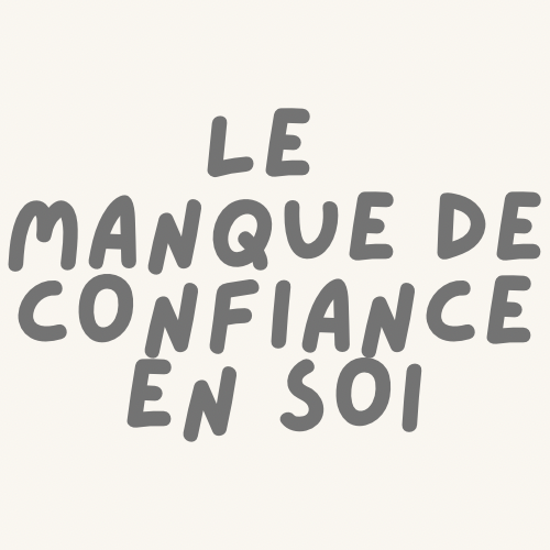 Le manque de confiance en soi